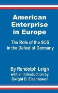 American Enterprise in Europe: The Role of the SOS in the Defeat of Germany