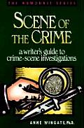 Scene Of The Crime A Writers Guide To Crime Scene Investigations