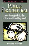 Police Procedural A Writers Guide To The Polic