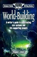 World Building A Writers Guide To Constructing Star Systems & Life Supporting Planets