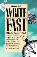 How To Write Fast While Writing Well