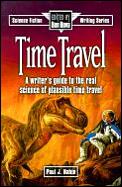 Time Travel A Writers Guide to the Real Science of Plausible Time Travel