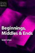 Elements of Writing Fiction Beginnings Middles & Ends