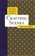 Novelists Essential Guide To Crafting Scenes