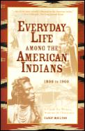 Everyday Life Among The American Indians