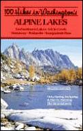 100 Hikes In Washingtons Alpine Lakes 2nd Edition