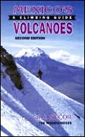 Mexicos Volcanoes A Climbing Guide