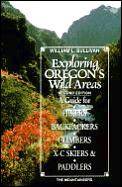 Exploring Oregons Wild Areas 2nd Edition
