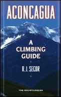Aconcagua A Climbing Guide