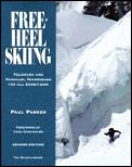 Free Heel Skiing Telemark & Parallel 2nd Edition