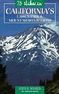 75 Hikes in Californias Lassen Park & Mount Shasta Regions