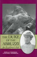 Duke Of The Abruzzi An Explorers Life