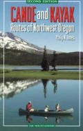 Canoe & Kayak Routes of Northwest Oregon 2nd Edition