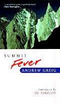 Summit Fever An Armchair Climbers InitiAtion to Glencoe Mortal Terror & The Himalayan Matterhorn