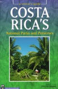 Costa Ricas National Parks & Preserves A Visitors Guide