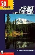 50 Hikes In Mount Rainier National Park 4th Edition