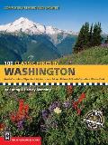 100 Classic Hikes In Washington 1st Edition
