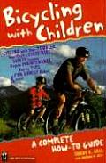 Bicycling with Children A Complete How To Guide