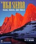 High Sierra Peaks Passes & Trails 2nd Edition