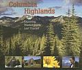 Columbia Highlands Exploring Washingtons Last Frontier