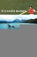 Richard Bangs: Adventure Without End
