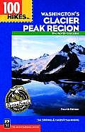 100 Hikes in Washingtons Glacier Peak Region The North Cascades