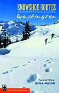 Snowshoe Routes Washington 2nd Edition