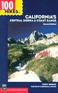 100 Hikes in Californias Central Sierra & Coast Range