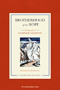 Brotherhood of the Rope The Biography of Charles Houston With DVD
