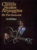 Chords Scales Arpeggios For The Guitaris