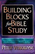 Building Blocks for Bible Study: Laying a Foundation for Life