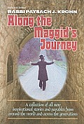 Along the Maggid's Journey: A Collection of All New Inspirational Stories and Parables from Around the World and Across the Generations