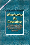 Illuminating the Generations: From the Middos of the Patriarchs and Matriarchs to the Musar Thinkers of Our Time