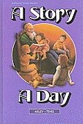 A Story a Day: Stories from Our History and Heritage, from Ancient Times to Modern Times, Arranged According to the Jewish Calendar