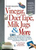 Vinegar Duct Tape Milk Jugs & More 1001 Ingenious Ways to Use Common Household Items to Repair Restore Revive or Replace Just about Everything