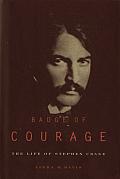 Badge Of Courage The Life Of Stephen Cra