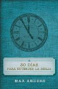 30 D?as Para Entender La Biblia = 30 Days to Understand the Bible
