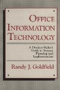 Office Information Technology: A Decision-Maker's Guide to Systems Planning and Implementation