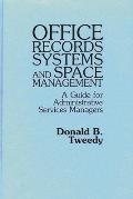 Office Records Systems and Space Management: A Guide for Administrative Services Managers