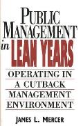 Public Management in Lean Years: Operating in a Cutback Management Environment