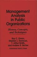 Management Analysis in Public Organizations: History, Concepts, and Techniques
