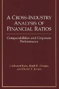 A Cross-Industry Analysis of Financial Ratios: Comparabilities and Corporate Performance