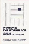 Privacy in the Workplace: A Guide for Human Resource Managers