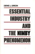 Essential Industry and the Nimby Phenomenon