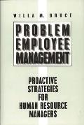 Problem Employee Management: Proactive Strategies for Human Resource Managers