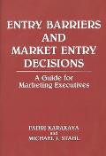 Entry Barriers and Market Entry Decisions: A Guide for Marketing Executives