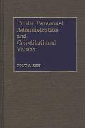 Public Personnel Administration and Constitutional Values