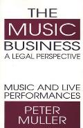 The Music Business-A Legal Perspective: Music and Live Performances