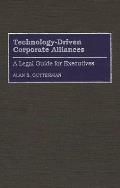 Technology-Driven Corporate Alliances: A Legal Guide for Executives