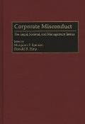 Corporate Misconduct: The Legal, Societal, and Management Issues